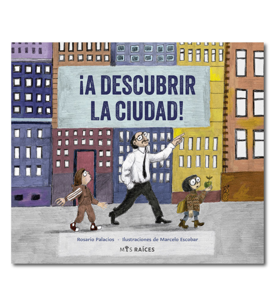 ¡A descubrir la ciudad! – Mis Raíces