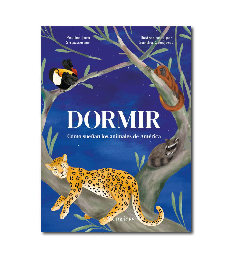 Dormir. Cómo sueñan los animales de América. (PRE VENTA)